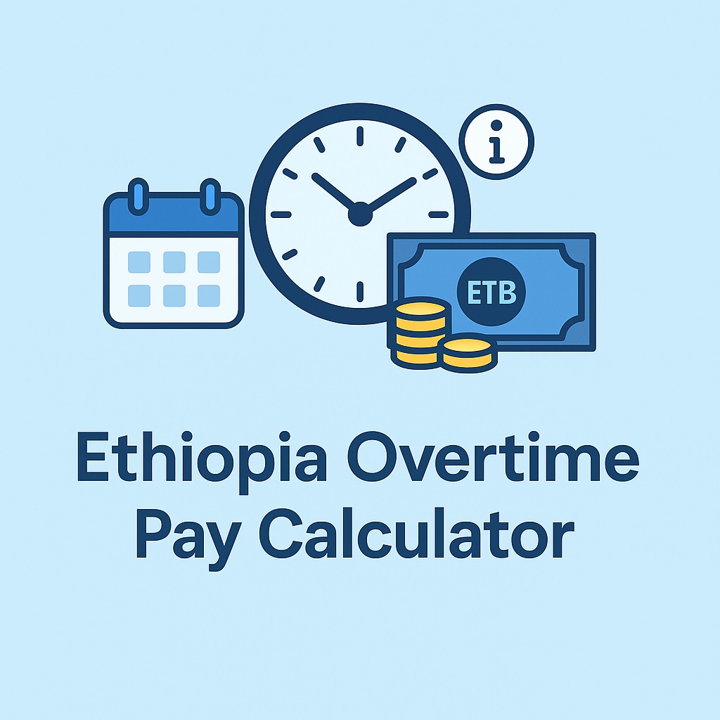 Ethiopia Overtime Pay Calculator